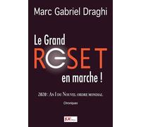 Grand Reset en marche ! 2020 : An 1 du nouvel ordre mondial
