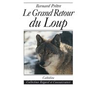 Grand retour du loup (le) - PRETRE/BERNARD - Cabedita - Guide