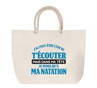 Grand Sac Cabas Beige J'ai peut-être l'air de t'écouter mais dans ma tête je pense qu'à ma natation J'ai peut-être l'air de t'écouter mais je ne pense qu'à - Activité | Coton 23 L Anses en Corde 65 cm