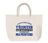Grand Sac Cabas Beige J'ai peut-être l'air de t'écouter mais dans ma tête je pense qu'à ma peinture J'ai peut-être l'air de t'écouter mais je ne pense qu'à - Activité | Coton 23 L Anses en Corde 65 cm