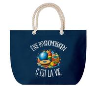 Grand Sac Cabas Bleu Marine Être psychomotricien c'est la vie | Coton 23 L avec Anses en Corde 65 cm | Sac de Plage Piscine Marché W nd | Cadeau Rééducateur Rééducatrice Femme Homme Anniversaire