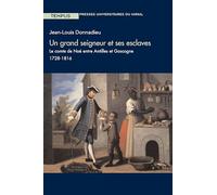 Grand seigneur et ses esclaves.le comte de noe entre antilles et gascogne 1728 1