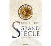Grand siècle, la conquête de la sphère Johan Heliot (Auteur)