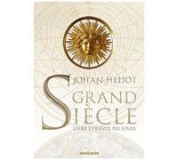 Grand Siècle - Tome 2 - L'envol Du Soleil