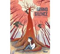Grand Silence Théa Rojzman (Auteur), Sandrine Revel (Dessinateur), Sandrine Revel (Coloriste)