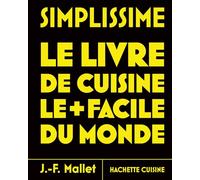 Simplissime - Le livre de cuisine le plus facile du monde: Nouvelle édition