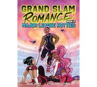 Grand Slam Romance Book 2: Major League Hotties: A Graphic Novel