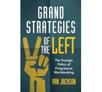 Grand Strategies of the Left