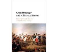 Grand Strategy And Military Alliances (Hardcover) Williamson Murray, Peter R Mansoor (Auteur)