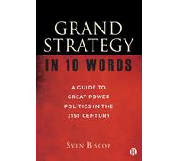 Grand Strategy In 10 Words