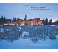 Grand Teton: A National Park Building