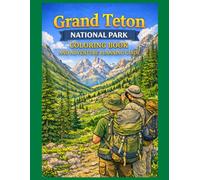 Grand Teton National Park Coloring Book: A Family Backpacking Adventure