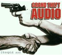 Grand Theft Audio - Stoopid Ass [Import]