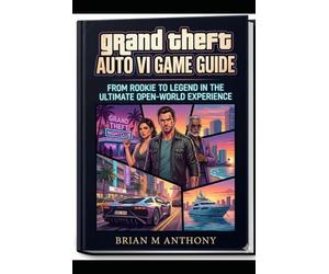 Grand Theft Auto VI Game Guide: From Rookie to Legend in the Ultimate Open-World Experience