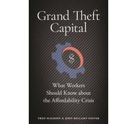 Grand Theft Capital What Workers Should Know about the Affordability Crisis - Fred Magdoff - Monthly Review Press - ebook (ePub) - Livre