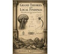 Grand Theories and Local Findings: Philosophy and Experimental Practice
