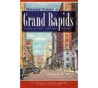 Grand Times In Grand Rapids