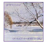 Grand Tour - On Such a Winter Day