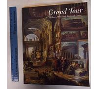 Grand Tour: The Lure of Italy in the Eighteenth Century