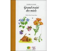 Grand traité des miels - Isabelle Avisse - Le Sureau Eds - broché - Guide