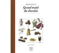 Grand traité du chocolat Mireille Gayet (Auteur)
