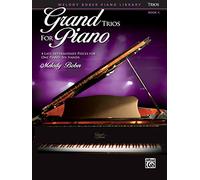 Grand Trios for Piano: 4 Intermediate Pieces for One Piano, Six Hands