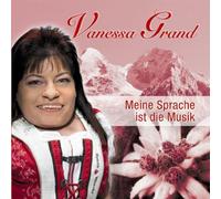 Grand,Vanessa - Meine Sprache Ist Die Musik [Import]