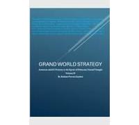 Grand World Strategy: American And Eu Primacy In Epoch Of Nomad Thought