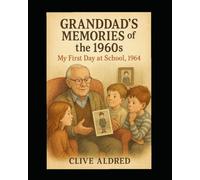 Granddad's Memories of the 1960's: My First Day at School 1964