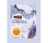 La Grande Bible du Sommeil – Les Bonnes Habitudes pour Être Reposé et Heureux