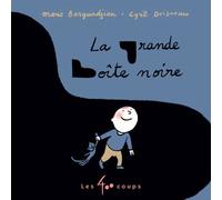 Grande boîte noire - Marie Barguirdjian-Bletton - 400 Coups Eds Les - cartonné - Album jeunesse
