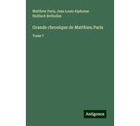 Grande chronique de Matthieu Paris: Tome 7