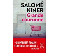 Grande couronne - Salomé Kiner - Lgf - Poche - Roman