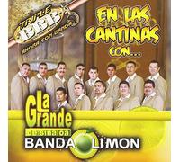 Grande De Sinaloa Banda El Limon - en Las Cantinas