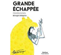 Grande échappée - Bérengère Delaporte - Nathan - cartonné - Bande dessinée