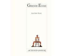 Grande Ecole - Jean Marie Besset - Actes Sud-Papiers - broché - Livre