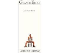 Jean Marie Besset – Grande École – Paris, Théâtre 14 Jean‑Marie Serreau, 14 novembre 1995 – Broché