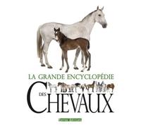 GRANDE ENCYCLOPEDIE DES CHEVAUX (LA)