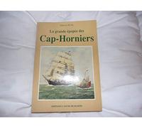 La Grande Épopée Des Cap-Horniens