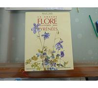 GRANDE FLORE ILLUSTREE DES PYRENEES