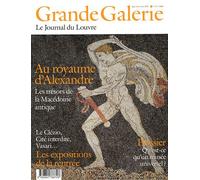 Grande Galerie N° 17, Sept., Oct., - Au Royaume D'alexandre - Les Trésors De Macédoine Antique