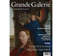 Grande Galerie n°66: Enquête sur le mystère Van Eyck