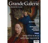 Grande Galerie n°66: Enquête sur le mystère Van Eyck