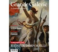 Grande Galerie n°67: La liberté guidant le peuple : icône intemporelle