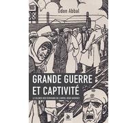 Grande Guerre Et Captivité - Le Silence Des Écrivains De L'entre-Deux-Guerres
