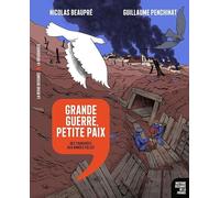 Grande Guerre, petite paix: Des tranchées aux années folles