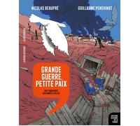 Grande Guerre, petite paix - Des tranchées aux années folles - Nicolas Beaupré - La découverte - broché - Bande dessinée