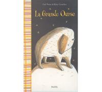 Grande ourse (La) - Kitty Crowther - Pastel-Ecole Des Loisirs - relié - Album jeunesse dès 3 ans