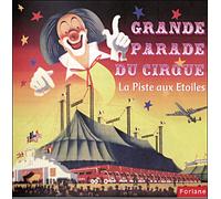 Grande Parade du Cirque La piste aux étoiles CD