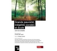 Grande pauvreté, inégalités sociales et école Choukri Ben Ayed (Auteur), Choukri Ben Ayed (Editeur général), Philippe Joutard (Préface)